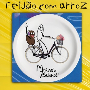 ดาวน์โหลดและฟังเพลง Feijão Com Arroz พร้อมเนื้อเพลงจาก Marcelo Brinholi