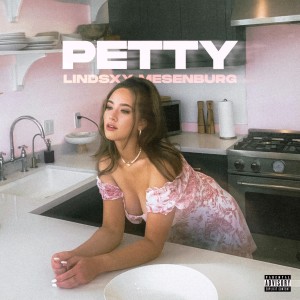 ดาวน์โหลดและฟังเพลง Petty (Explicit) พร้อมเนื้อเพลงจาก Lindsxy Mesenburg