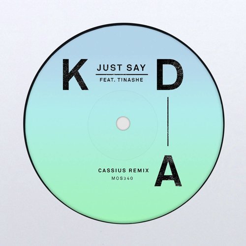 Just Say (Cassius Remix)