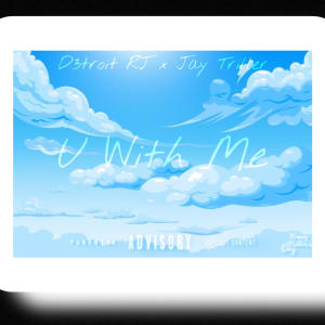 D3troit RJ的專輯U With Me (feat. Jay Triller) (Explicit)