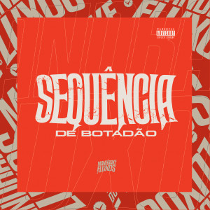 DJ Ricky的專輯Sequência de Botadão (Explicit)