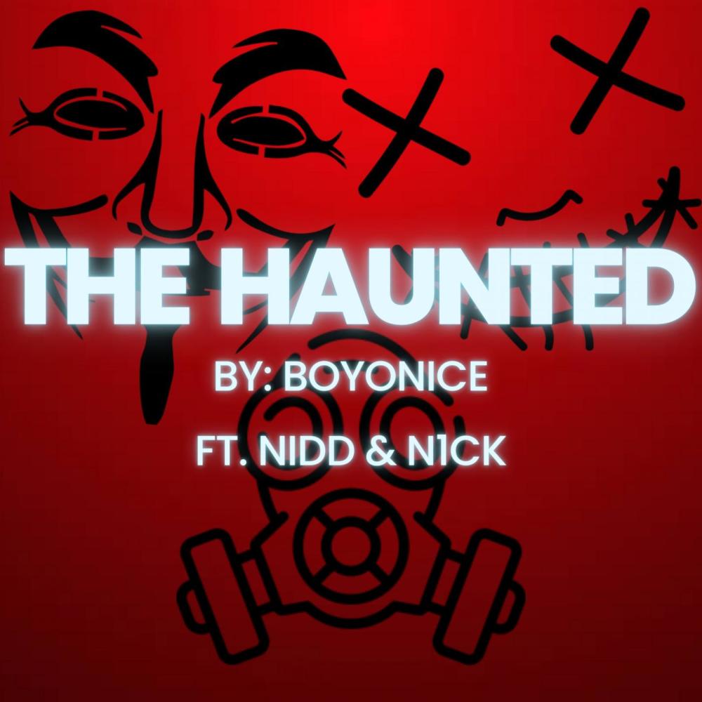 The Haunted (feat. Nidd & N1ck)
