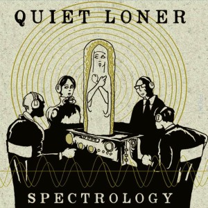 อัลบัม Spectrology ศิลปิน Quiet Loner