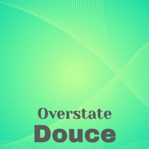 อัลบัม Overstate Douce ศิลปิน Various