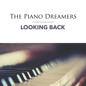 The Piano Dreamers的專輯Looking Back