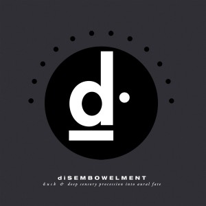 Disembowelment的專輯Dusk & Deep Sensory Procession into Aural Fate