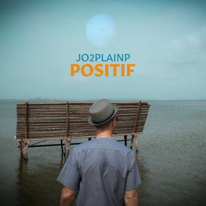 Listen to Positif (Explicit) song with lyrics from Jo2plainp