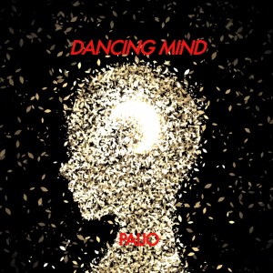 收听Paijo的Dancing Mind歌词歌曲