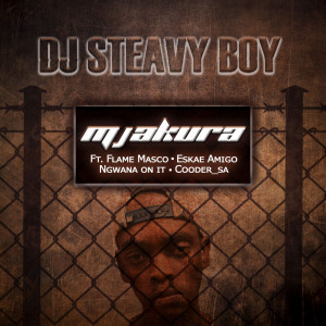 Dengarkan lagu Mjakura nyanyian DJ Steavy Boy dengan lirik