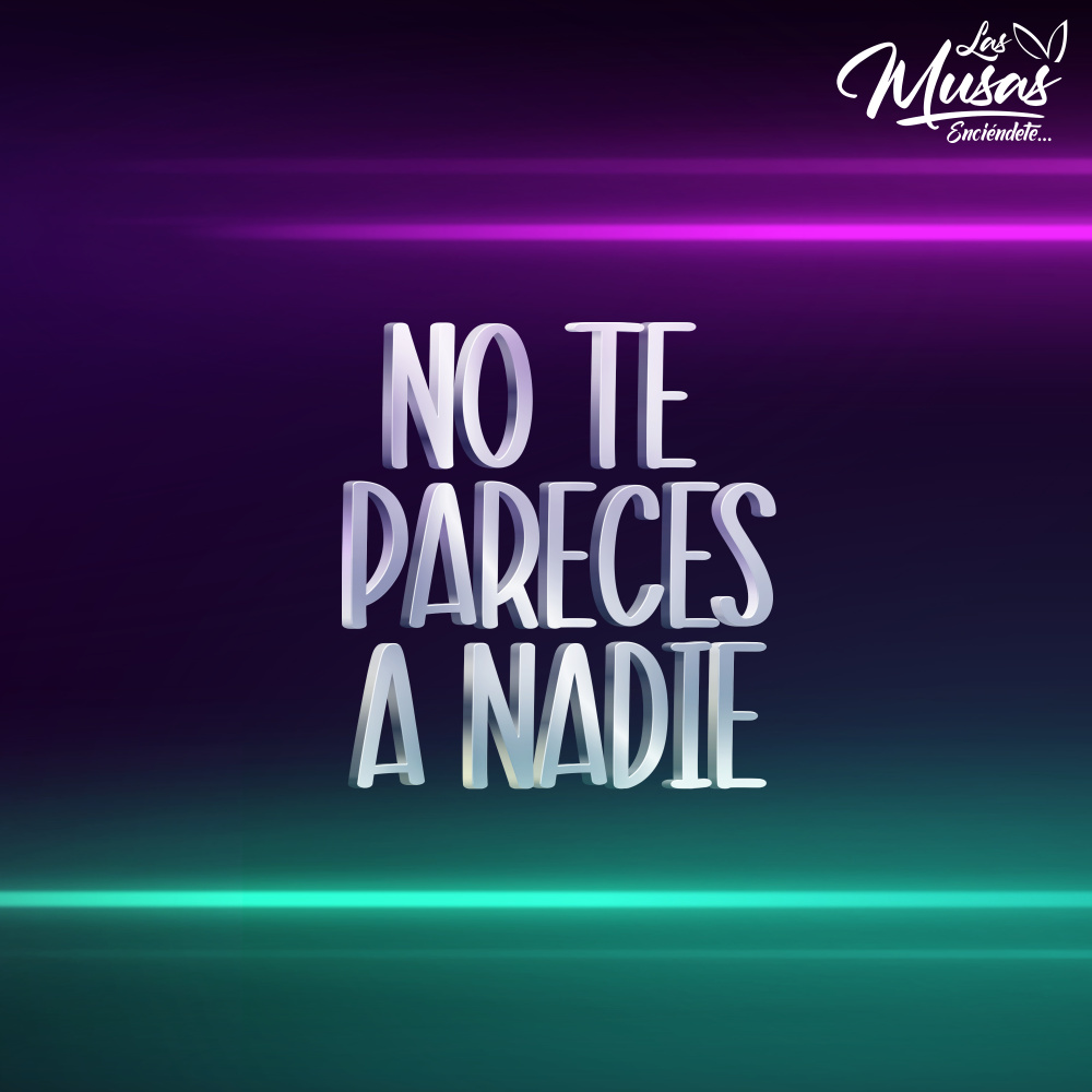No Te Pareces a Nadie