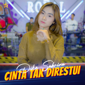 Dengarkan Cinta Tak Direstui lagu dari Dike Sabrina dengan lirik