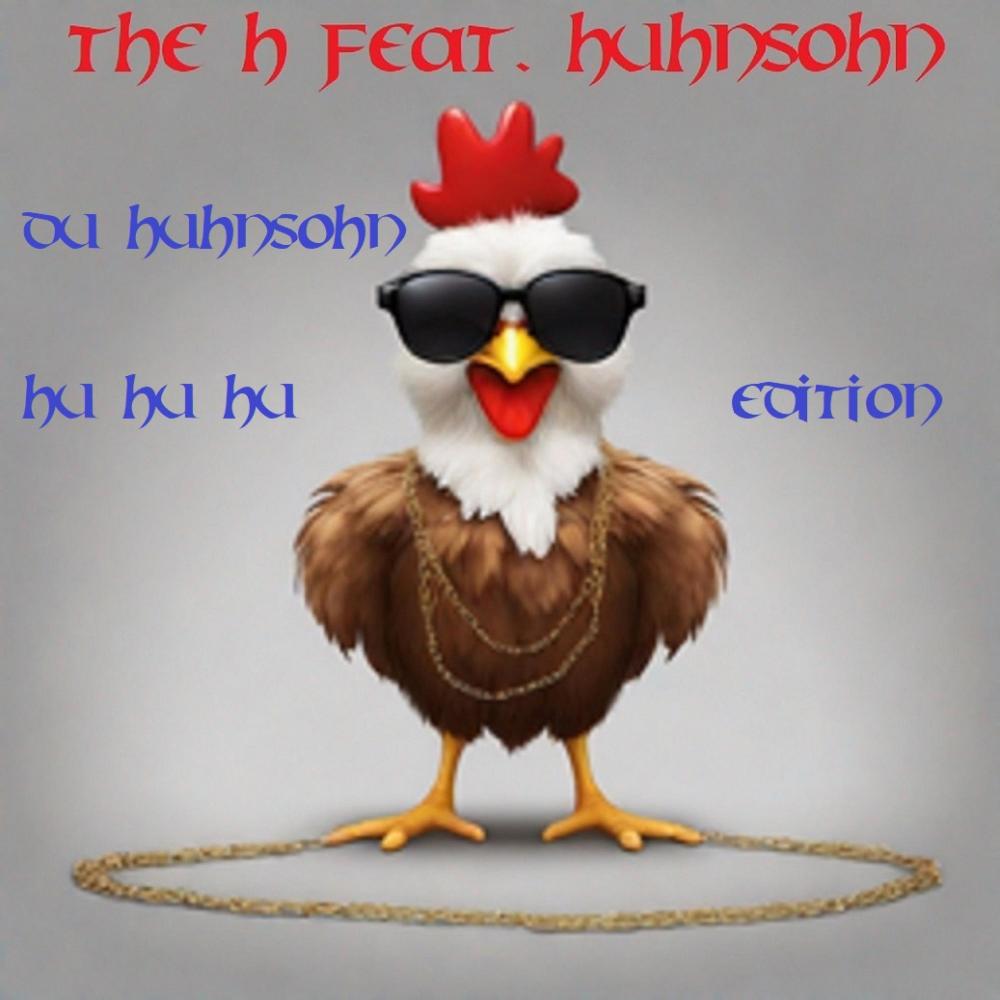 Du Huhnsohn (feat. Huhnsohn) (Hu Hu Hu-Edition)