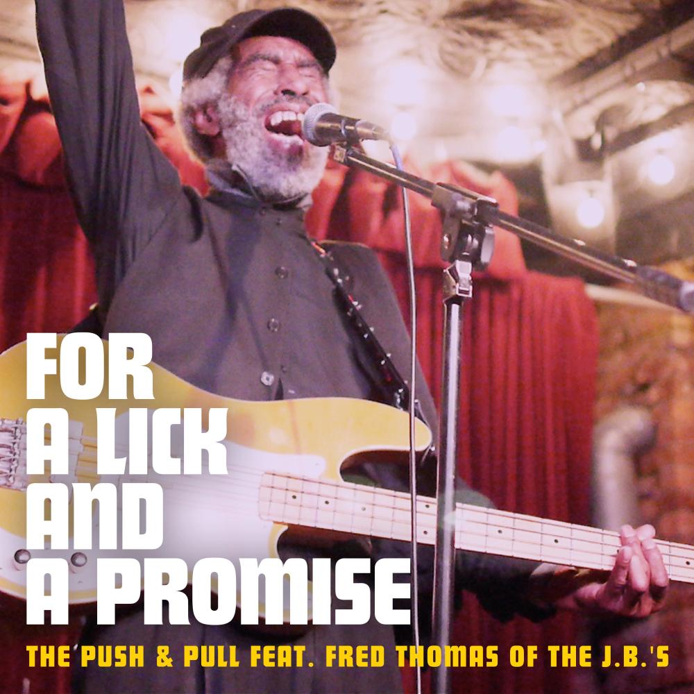 For a Lick and a Promise(feat. Fred Thomas of the J.B.'s)