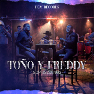 Album Somos Ajenos (En Vivo) from TOÑO Y FREDDY