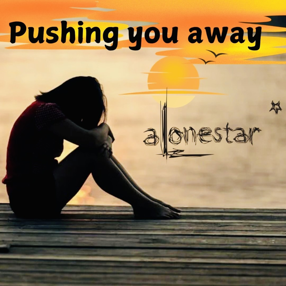 Pushing you away (Explicit)