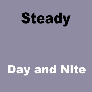 Steady的專輯Day and Nite