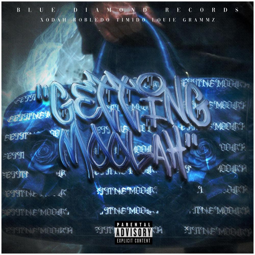 Getting Moolah (feat. Xodah, Robledo Timido & Louie Grammz) (Explicit)