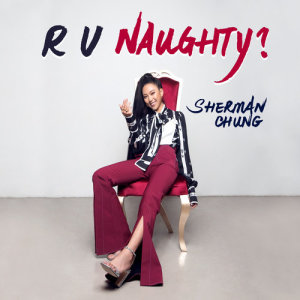 R U Naughty? dari Sherman Chung