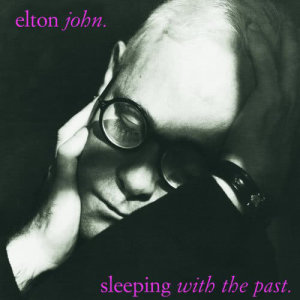 收聽Elton John的Sleeping With The Past歌詞歌曲