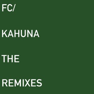 收聽FC Kahuna的Hayling (Chicken Lips Remix)歌詞歌曲