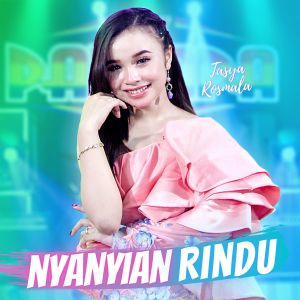 收听Tasya Rosmala的Nyanyian Rindu歌词歌曲