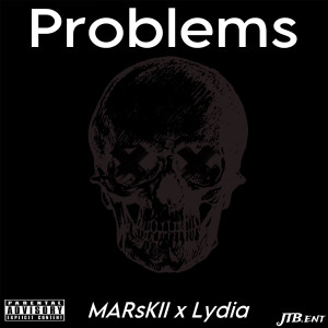 收聽MARsKII的Problems (Explicit)歌詞歌曲