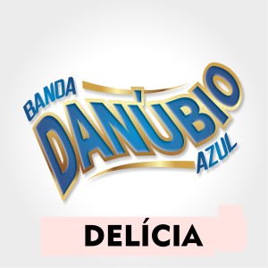 Banda Danúbio Azul的專輯Delícia
