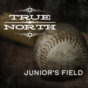 Juniors Field dari True North