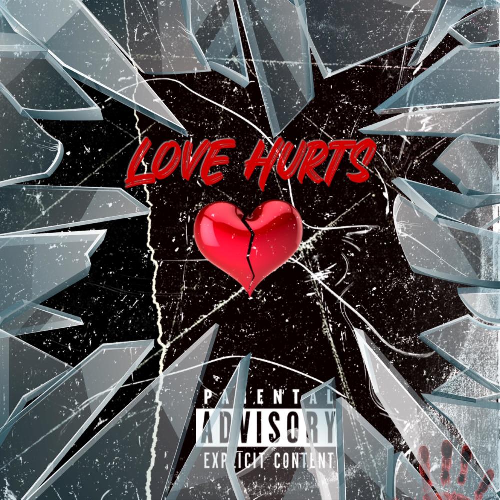 LOVE HURTS (Explicit)