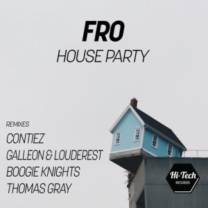 收聽Fro的House Party (Thomas Gray Remix)歌詞歌曲