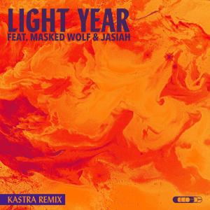 Light Year (feat. Masked Wolf & Jasiah) (Kastra Remix) (Explicit)