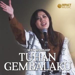 ดาวน์โหลดและฟังเพลง Tuhan Gembalaku พร้อมเนื้อเพลงจาก WTC Worship