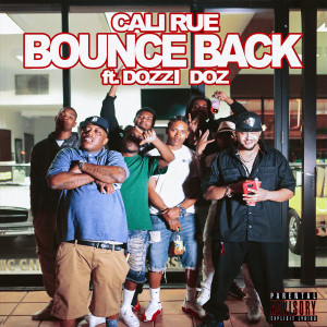 收聽Cali Rue的Bounce Back (Explicit)歌詞歌曲