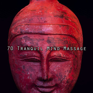 70 Tranquil Mind Massage