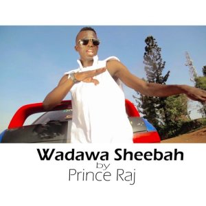 收聽Prince Raj的Wadawa Sheebah歌詞歌曲