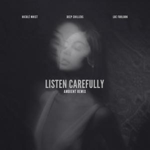 ดาวน์โหลดและฟังเพลง Listen Carefully (Ambient Remix) พร้อมเนื้อเพลงจาก Nicolé Mhist