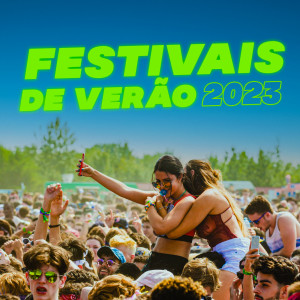 Various的專輯Festivais de Verão 2023 (Explicit)