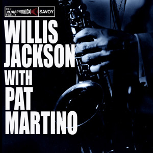 Pat Martino的专辑Willis Jackson with Pat Martino