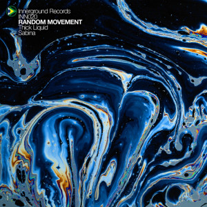 Random Movement的专辑Thick Liquid / Sabina