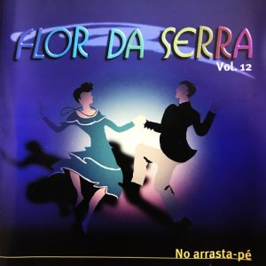 Flor Da Serra的專輯No Arrasta-Pé, Vol. 12