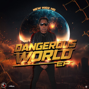 收聽New Kidz HD的Dangerous World歌詞歌曲