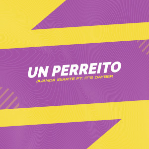 Listen to Un Perreito song with lyrics from Juanda Iriarte