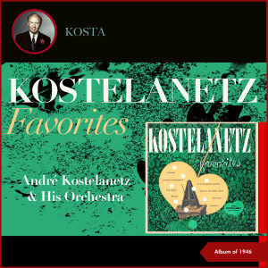 Kostelanetz Favorites (Album of 1946)