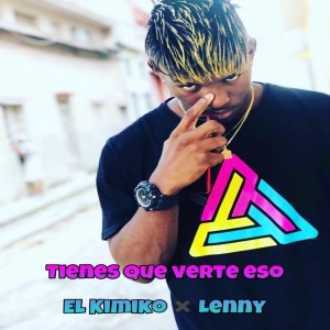 Listen to Tienes Que Verte Eso (Explicit) song with lyrics from El Kimiko