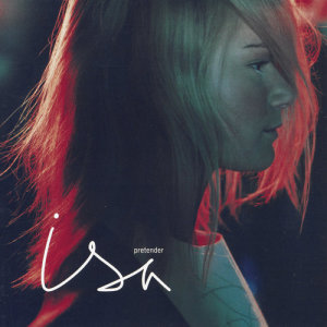 收聽ISA的Pretender (Album Version)歌詞歌曲