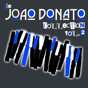 The João Donato Collection, Vol. 2