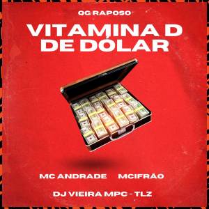 收聽MC Andrade的Vitamina D de Dólar (Explicit)歌詞歌曲