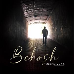 收聽Shivai Vyas的Behosh歌詞歌曲