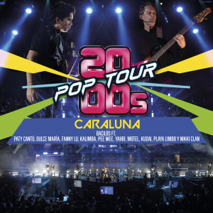 2000s POP TOUR的專輯Caraluna (En Vivo)