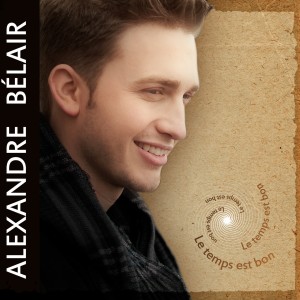 收听Alexandre Bélair的Le temps est bon歌词歌曲
